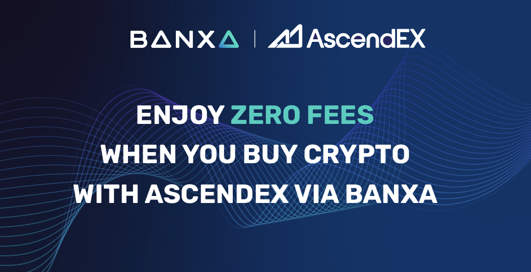 Banxa Offers 0% Credit Card Gateway Fees With AscendEX*.