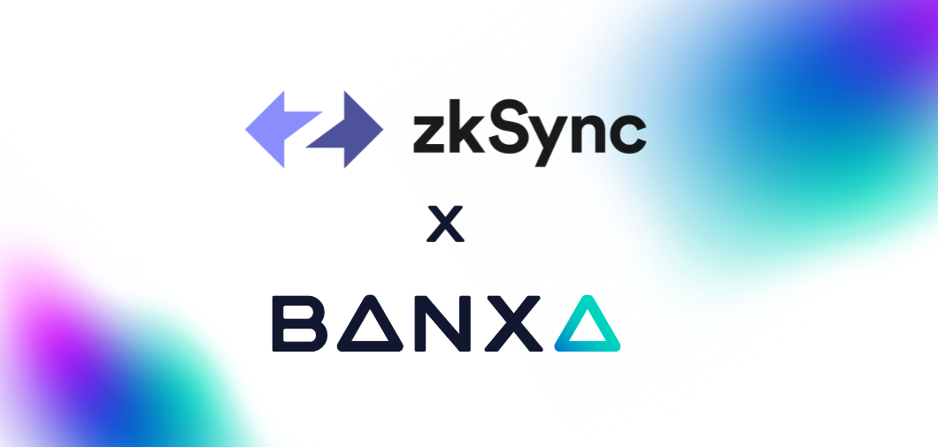 Banxa Announces Layer 2 Partnership With zkSync
